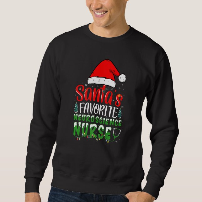 Sweatshirt Santa's Favorite Neuroscience Nurse Christmas Neur (Devant)
