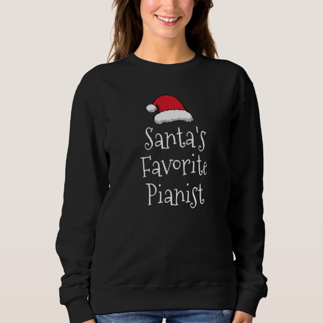 Sweatshirt Santas Favorite Pianist Christmas  piano  Pajama (Devant)