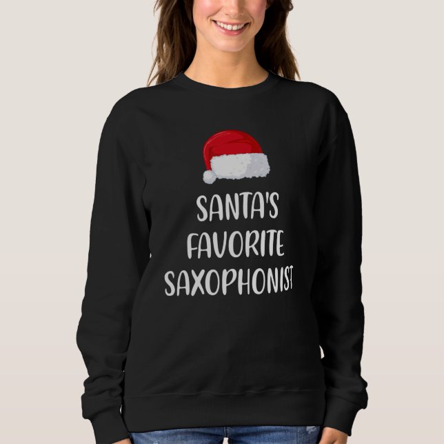 Sweatshirt Santas Favorite Saxophonist Christmas  saxophon  1 (Devant)