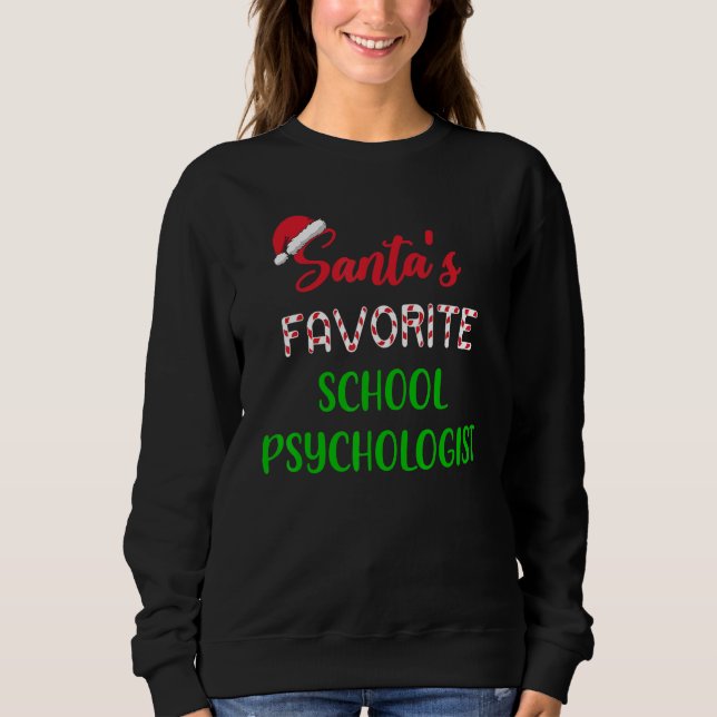Sweatshirt Santas Favorite School Psychologist     Chritsmas (Devant)