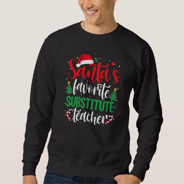 Sweatshirt Santa's Favorite Substitute Teacher Christmas Sant (Devant)