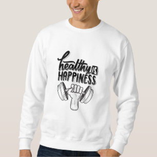 Sweatshirt santé est bonheur motivation de gym design