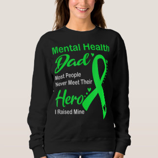 Sweatshirt Santé mentale Papa La plupart des gens ne rencontr