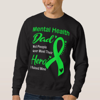 Sweatshirt Santé mentale Papa La plupart des gens ne rencontr