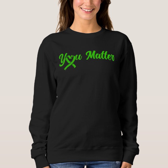 Sweatshirt Santé mentale vous compte Sensibilisation à la san (Devant)