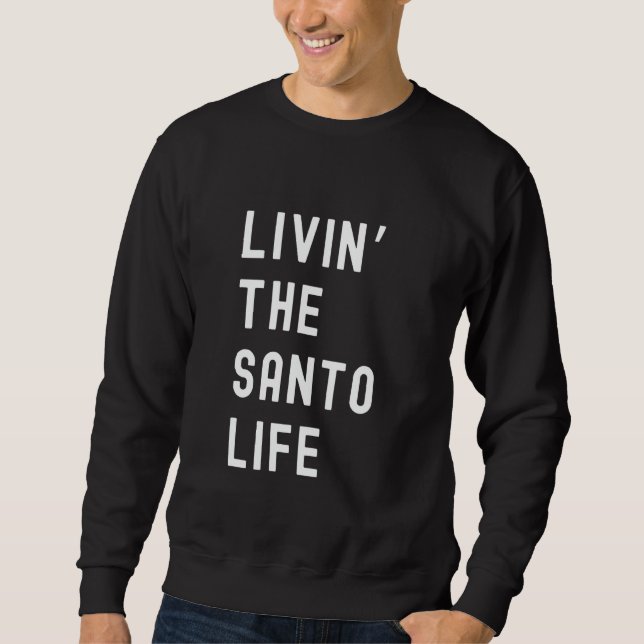 Sweatshirt Santo Vivant La Vie De Santo Nom Drôle (Devant)