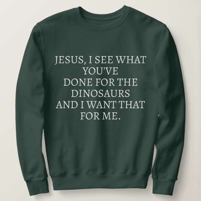 SWEATSHIRT SARCASME DRÔLE TEXTE COOL JÉSUS JE SAIS CE QUE STY (Design devant)