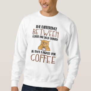 Sweatshirt Sarcasme L'Opinion Sur Le Café Dit Provocation Ch