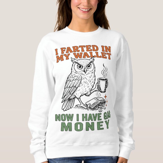 Sweatshirt Sarcastic Owl Fart Joke (Devant)