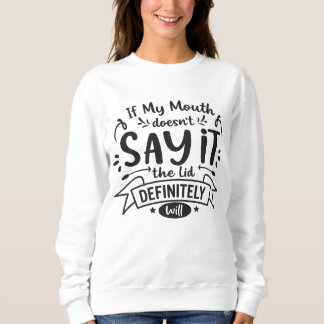 Sweatshirt Sarcastic Sweatshirt, Funny Saying Top, Sarcastic