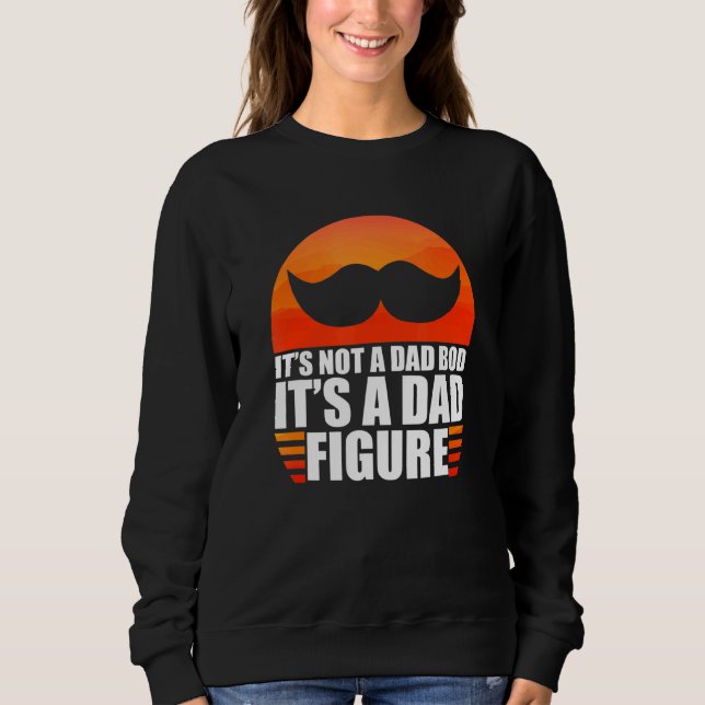 Sweatshirt Sarcastique Ce N'Est Pas Un Papa Bod C'Est Un Père (Devant)