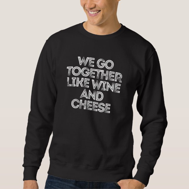 Sweatshirt Sarcastique Dit Que Nous Allons Ensemble Comme Du  (Devant)