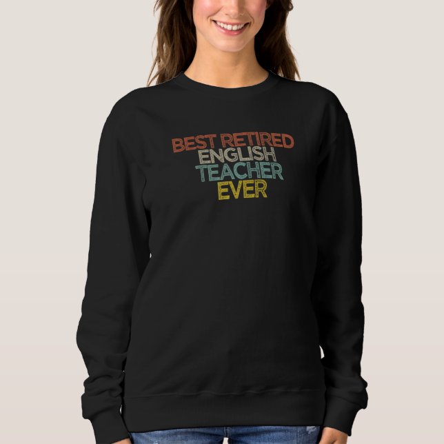 Sweatshirt Sarcastique meilleur professeur d'anglais retraité (Devant)
