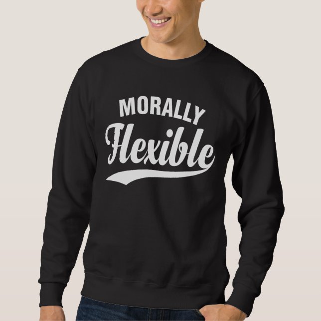 Sweatshirt Sarcastique Moralement flexible (Devant)