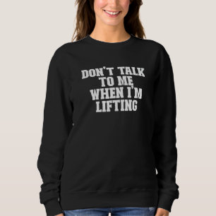 Sweatshirt Sarcastique ne me parle pas quand je lève