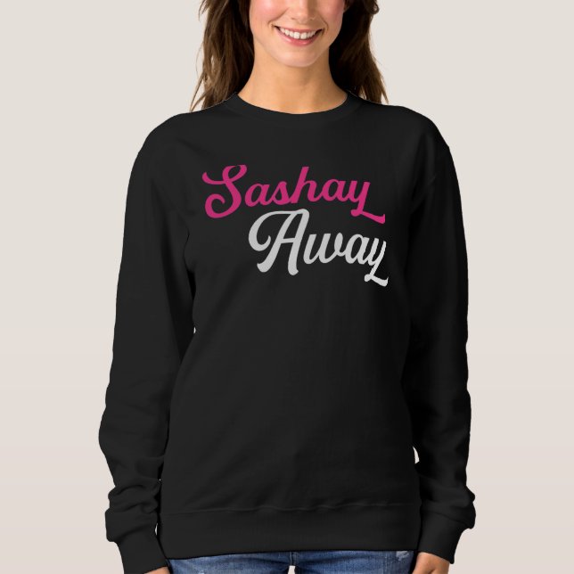 Sweatshirt Sashay Away Drag Queen (Devant)