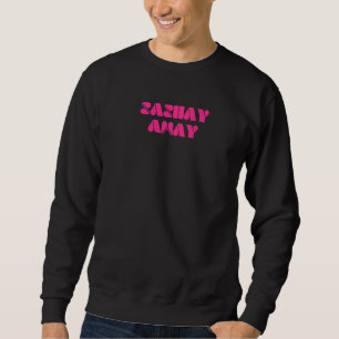 Sweatshirt Sashay Away Ne sois pas jaloux de My Boogie Drag Q