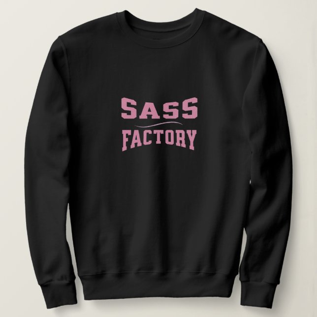 Sweatshirt Sass Factory - Drôle (Design devant)