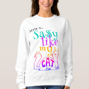 Sweatshirt Sassée comme mon chat Humour accrocheur Typographi