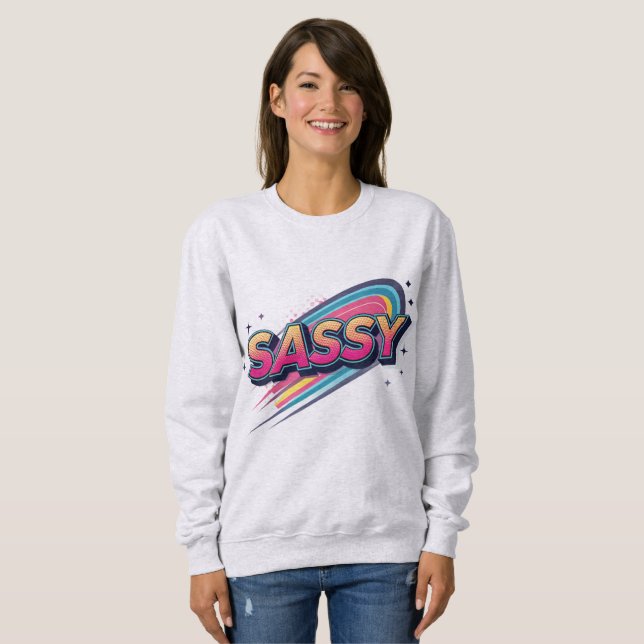 Sweatshirt Sassy – Bold Modern Streetwear Typography  (Devant entier)