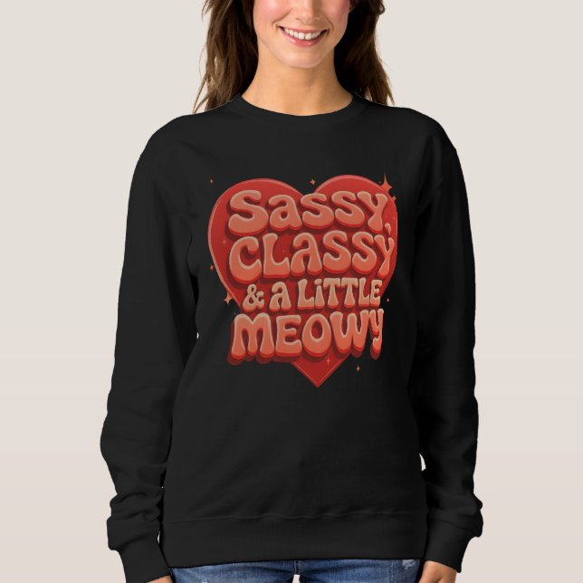 Sweatshirt sassy, élégante et un peu mignonne comme un chat (Devant)