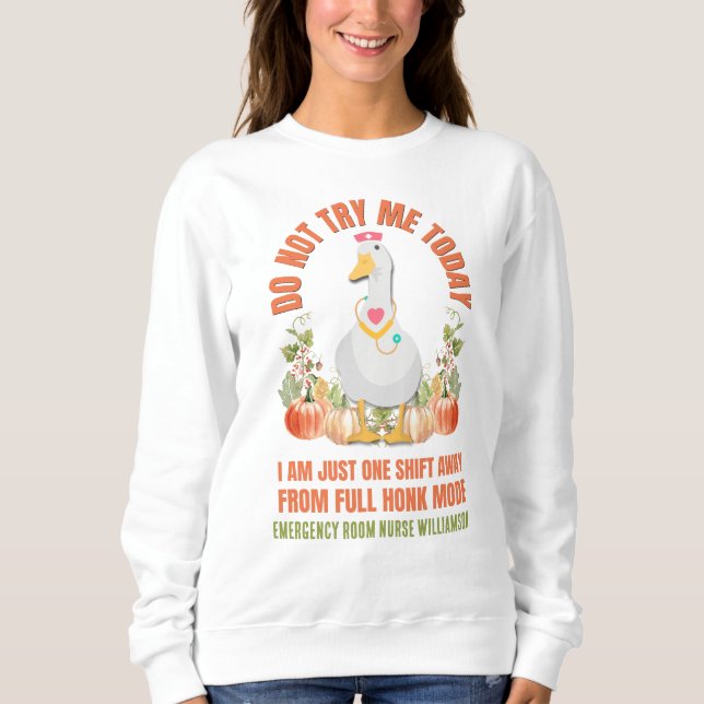 Sweatshirt Sassy Goose NE M'ESSAYEZ PAS AUJOURD'HUI Nurse Tha (Devant)