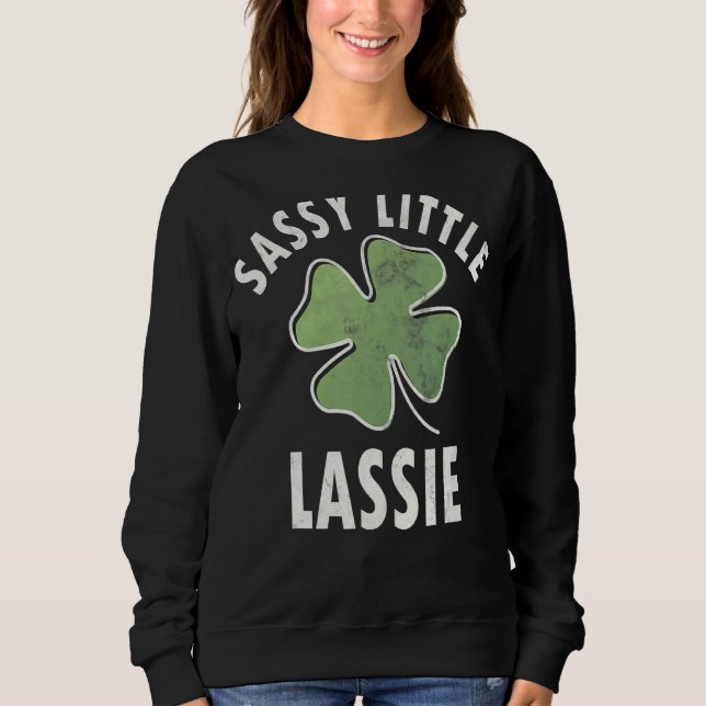 Sweatshirt Sassy Little Lassie Saint-Patricks (Devant)
