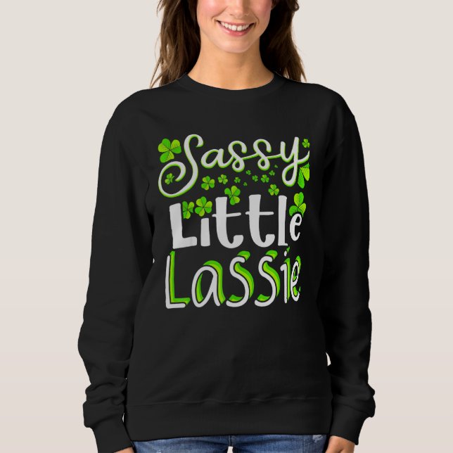 Sweatshirt Sassy Little Lassie St Patrick's Day For Men Women (Devant)