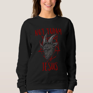 Sweatshirt Satanisme Baphomet Chèvre Pentagram Pas aujourd'hu