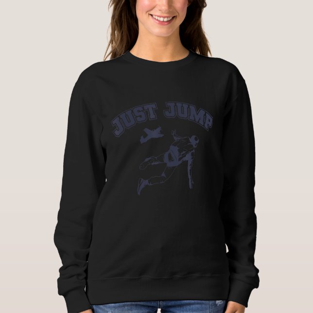 Sweatshirt Saut en parachute d'un avion juste sauter (Devant)