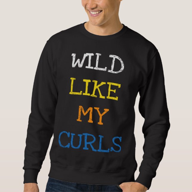 Sweatshirt Sauvage comme mes boucles   Dire Enfants aux cheve (Devant)