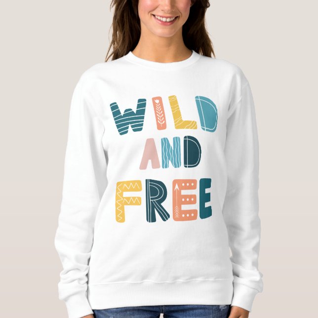 Sweatshirt Sauvage et libre (Devant)