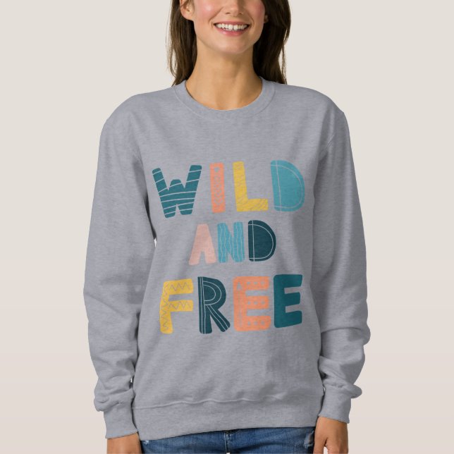 Sweatshirt Sauvage et libre (Devant)