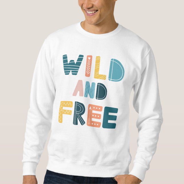 Sweatshirt Sauvage et libre (Devant)