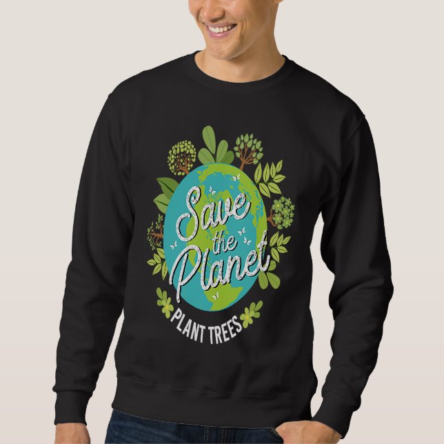 Sweatshirt Sauver la Planète Planter des Arbres (Devant)
