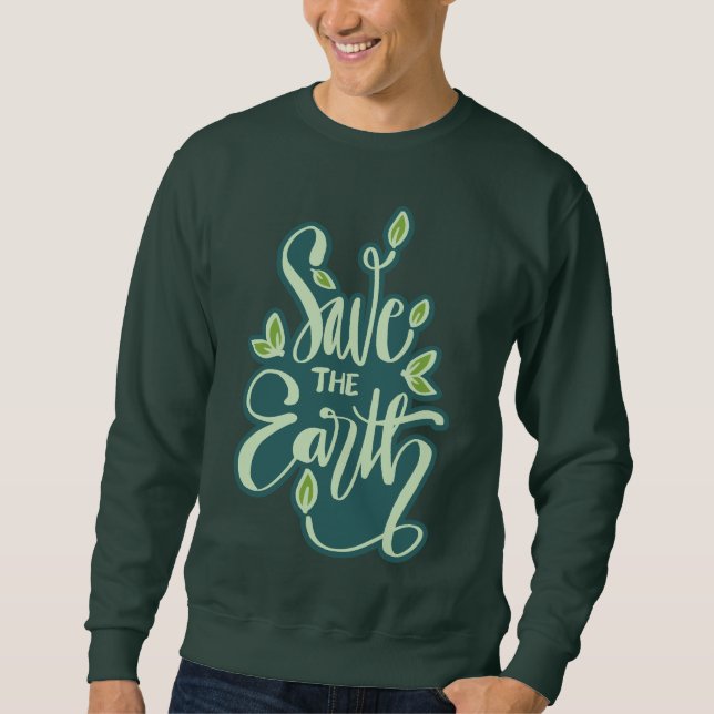 Sweatshirt Sauvez la Terre (Devant)