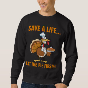 Sweatshirt Sauvez la vie de la Turquie en mangeant le dessert