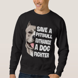 Sweatshirt Sauvez Un Pitbulbe Euthanasiez Un Chien Aîné De La