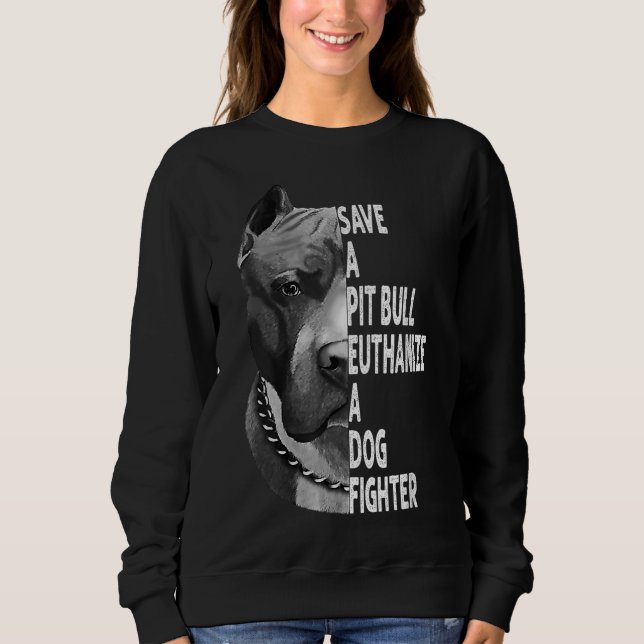 Sweatshirt Sauvez Un Pitbull Euthanasier Un Chien Fighter Amu (Devant)