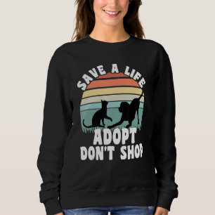 Sweatshirt Sauvez une vie Adoptez Ne pas acheter animal anima