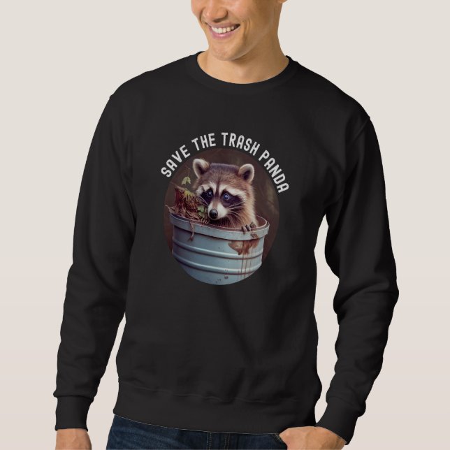 Sweatshirt Save The Trash Panda Joke Feeder Raccoons Love Pet (Devant)