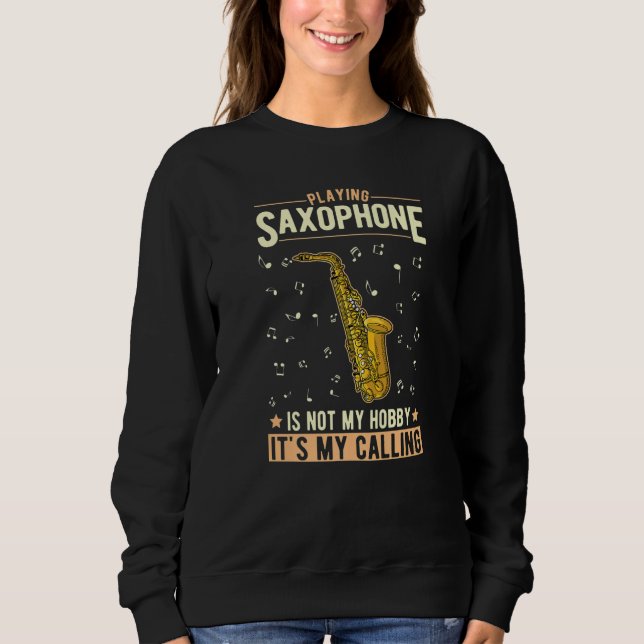 Sweatshirt Saxophone Hobby Saxophone Player Saxophonist  2 (Devant)