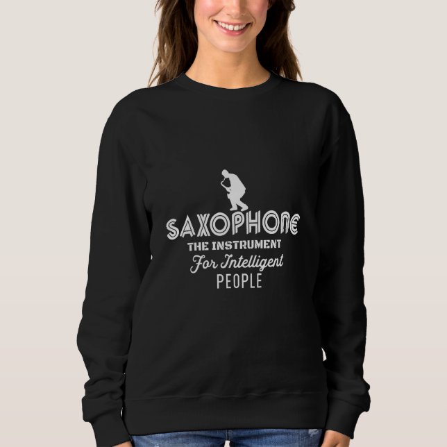 Sweatshirt Saxophone The Instrument for Intelligent People Mu (Devant)