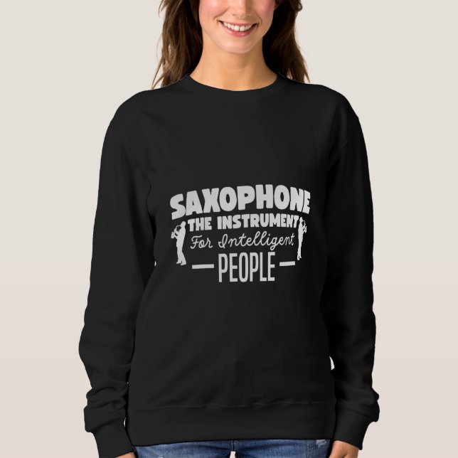 Sweatshirt Saxophone The Instrument for Intelligent People Mu (Devant)