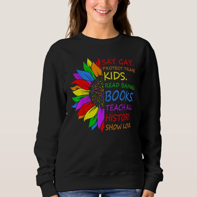 Sweatshirt Say Gay Protect Trans Kids Read Banned Books LGBT  (Devant)