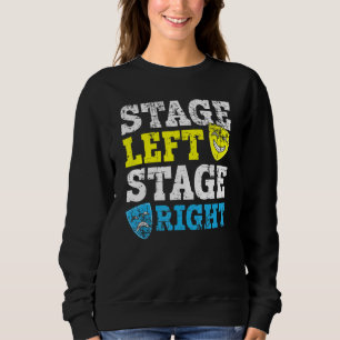 Sweatshirt Scène gauche scène droite acteur de théâtre Broadw