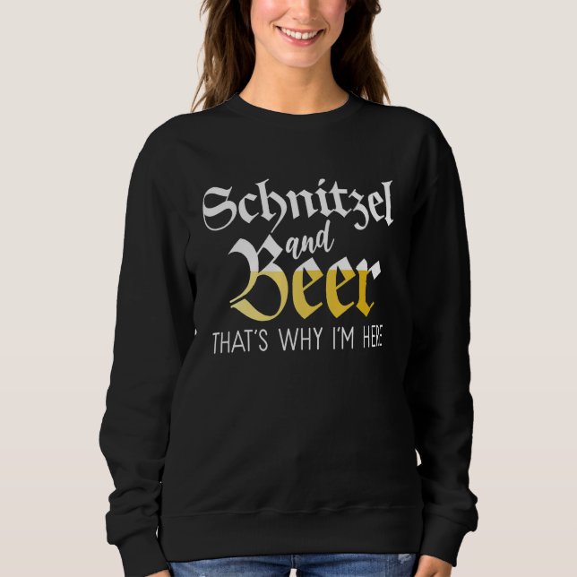 Sweatshirt Schnitzel et Beer c'est pourquoi il ici Funny Alle (Devant)