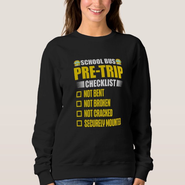 Sweatshirt School Bus Pre Trip Checklist  Bus Driver  1 (Devant)