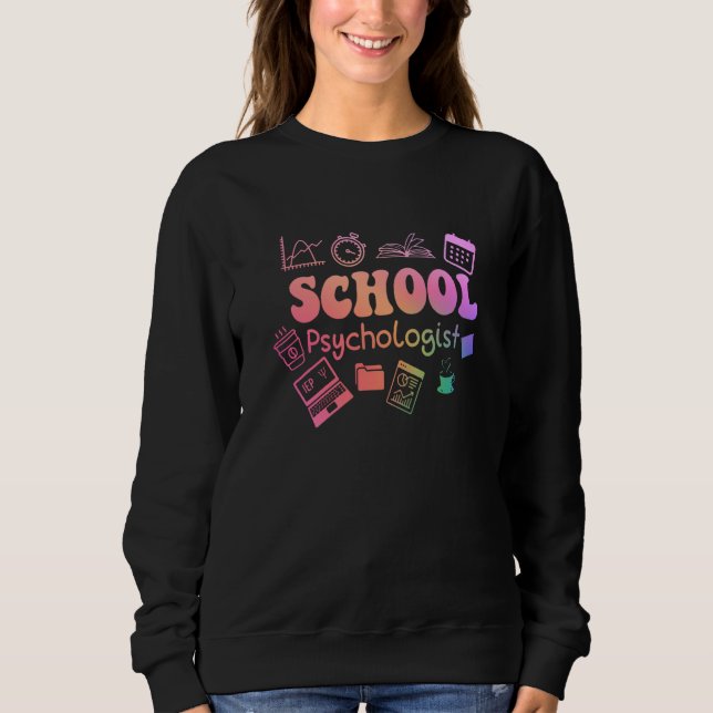 Sweatshirt School Psychologist Life Back To School Team (Devant)