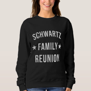 Sweatshirt SCHWARTZ Family Reunion Matching Squad Premier Der